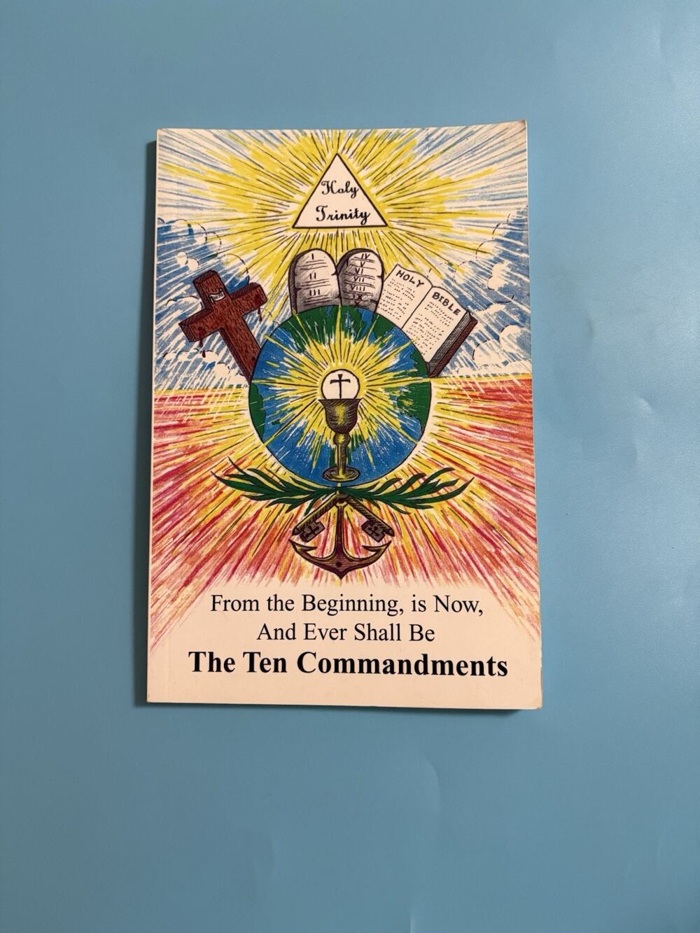 The Ten Commandments From the Beginning, is Now, And Ever Shall Be 2005 PB